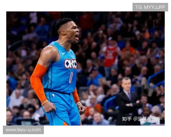 威斯布鲁克突破篮下效率提升明显 拉开队内得分差距